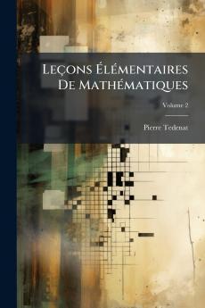 Leçons Élémentaires De Mathématiques