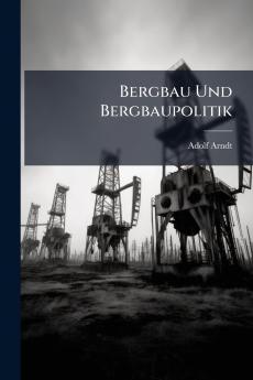 Bergbau Und Bergbaupolitik
