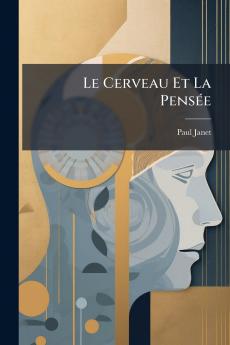 Le Cerveau Et La Pensée