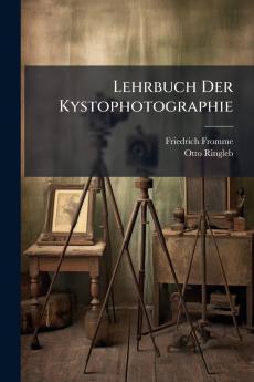 Lehrbuch Der Kystophotographie