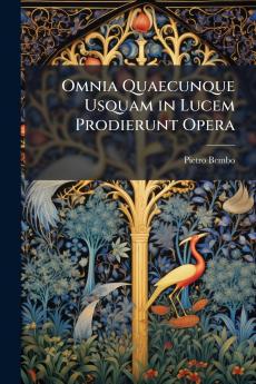 Omnia Quaecunque Usquam in Lucem Prodierunt Opera