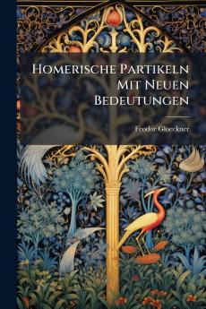 Homerische Partikeln Mit Neuen Bedeutungen