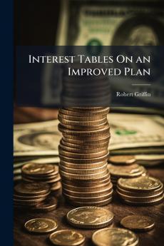 Interest Tables On an Improved Plan