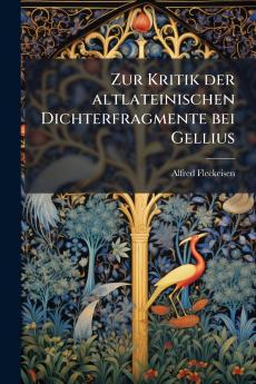 Zur Kritik der altlateinischen Dichterfragmente bei Gellius
