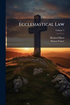 Ecclesiastical Law; Volume 4