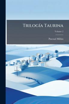 Trilogía Taurina; Volume 2