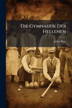 Die Gymnastik Der Hellenen