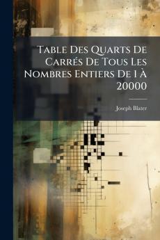 Table Des Quarts De Carrés De Tous Les Nombres Entiers De 1 À 20000