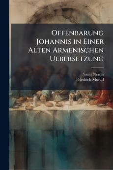 Offenbarung Johannis in Einer Alten Armenischen Uebersetzung