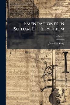 Emendationes in Suidam Et Hesychium
