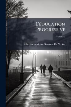 L'éducation Progressive; Volume 2