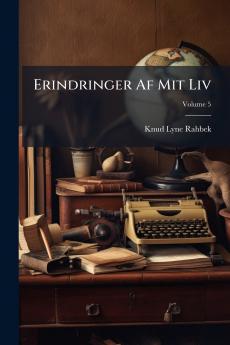Erindringer Af Mit Liv; Volume 5