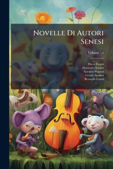 Novelle Di Autori Senesi; Volume 14