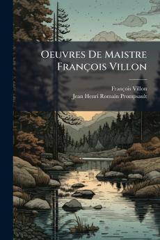 Oeuvres De Maistre François Villon