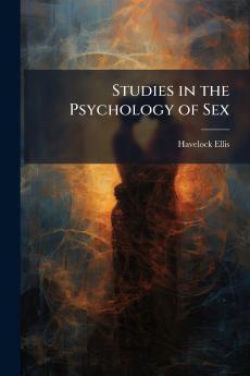 Studies in the Psychology of Sex