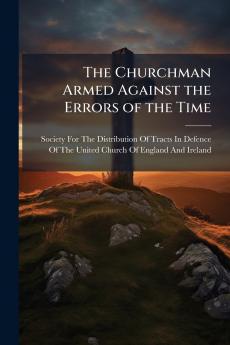 The Churchman Armed Against the Errors of the Time