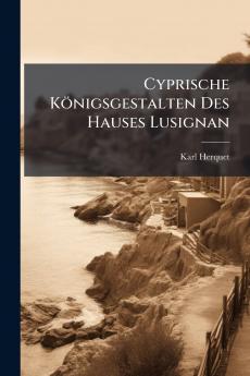 Cyprische Königsgestalten Des Hauses Lusignan