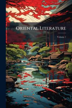 Oriental Literature; Volume 1