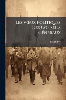 Les Vœux Politiques Des Conseils Généraux