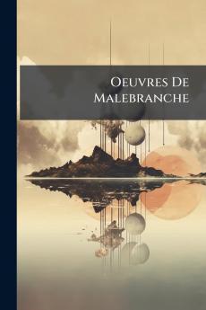 Oeuvres De Malebranche