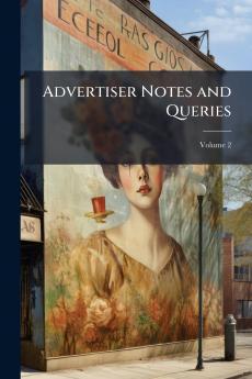 Advertiser Notes and Queries; Volume 2