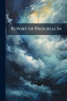 Report of Progress In