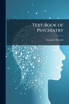 Text-Book of Psychiatry