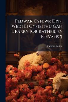 Pedwar Cyflwr Dyn Wedi Ei Gyfieithu Gan I. Parry [Or Rather by E. Evans?]
