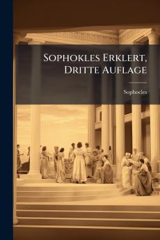 Sophokles Erklert Dritte Auflage