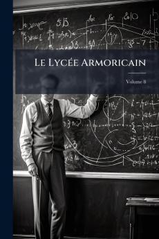 Le Lycée Armoricain; Volume 8