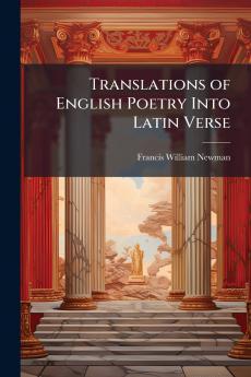 Translations of English Poetry Into Latin Verse
