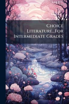 Choice Literature...For Intermediate Grades