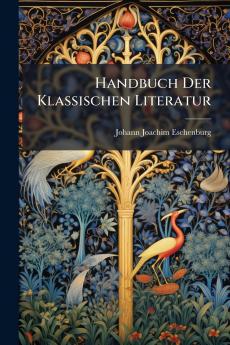 Handbuch Der Klassischen Literatur