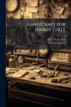 Handicraft for Handy Girls