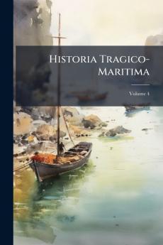 Historia Tragico-Maritima; Volume 4