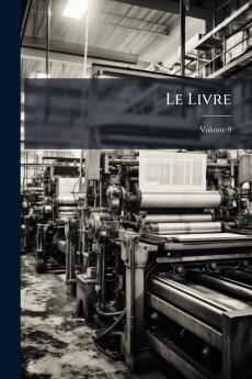 Le Livre; Volume 9