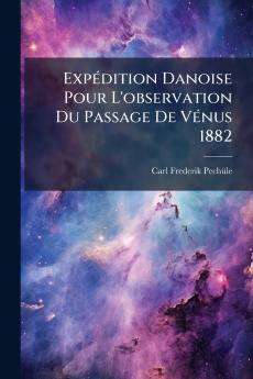 Expédition Danoise Pour L'observation Du Passage De Vénus 1882