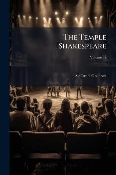 The Temple Shakespeare; Volume 32