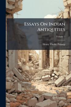 Essays On Indian Antiquities