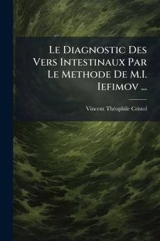 Le Diagnostic Des Vers Intestinaux Par Le Methode De M.I. Iefimov ...