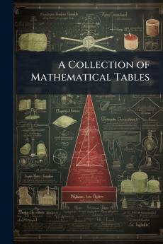 A Collection of Mathematical Tables