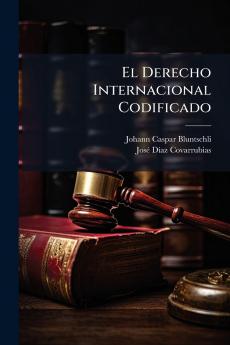El Derecho Internacional Codificado
