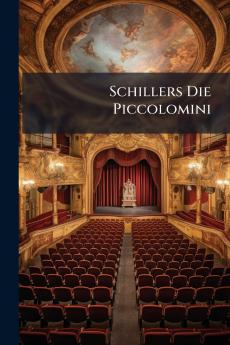 Schillers Die Piccolomini