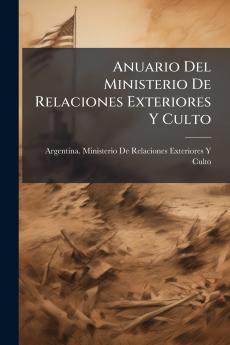 Anuario Del Ministerio De Relaciones Exteriores Y Culto