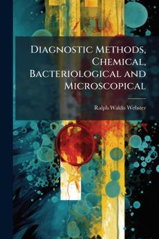 Diagnostic Methods Chemical Bacteriological and Microscopical