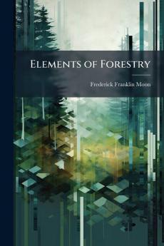 Elements of Forestry
