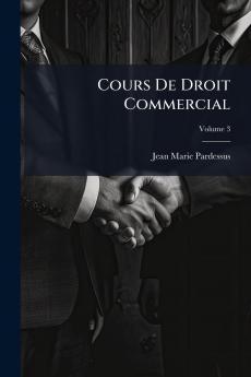Cours De Droit Commercial; Volume 3