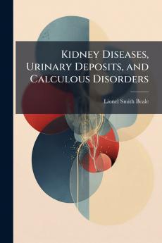 Kidney Diseases Urinary Deposits and Calculous Disorders