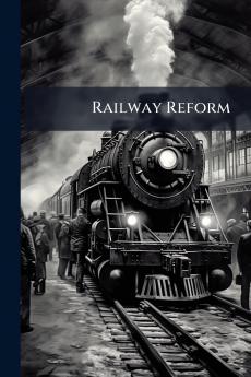 Railway Reform
