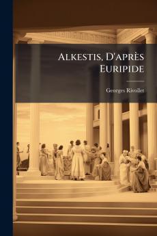 Alkestis D'après Euripide